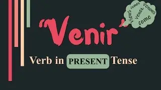 Verb Venir (to come)-Present Tense | French Verb Conjugation