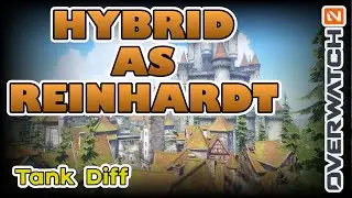 Overwatch 2: Hybrid as Reinhardt - Tank Diff
