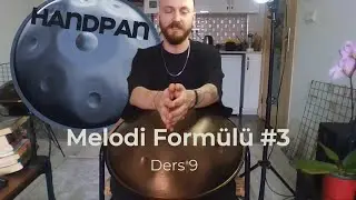 HandPan nasıl çalınır? Ders 9: Melodileri geliştirmek