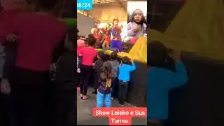 Show Leleko e Sua Turma no Parque Novo Mundo ( Bem Bolado) #shorts