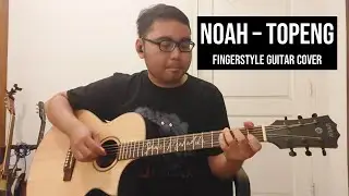 NOAH - Topeng (Fingerstyle Guitar Cover)