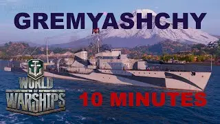 World of Warships: Gremyashchy - 10 Minutes