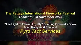 PATTAYA (Thailand) - INTERNATIONAL FIREWORKS FESTIVAL 2025 - PYRO TACT SERVICE (Night Show)