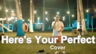 Here's your Perfect (Jamie Miller cover by Nabz)