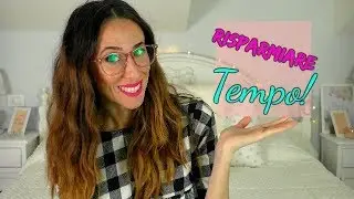 ORGANIZZAZIONE e GESTIONE CASA: Come risparmio TEMPO lavorando 10 ore al giorno! #workingmom
