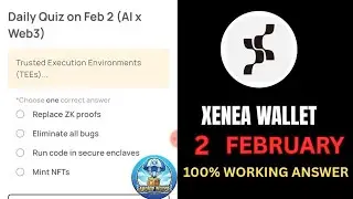 XENEA WALLET DAILY QUIZ FOR FEBRUARY 2#XENEA WALLET #DAILY QUIZ #FEBRUARY 2 #FREE CRYPTO
