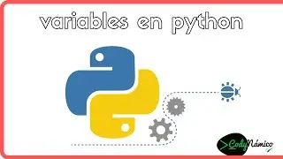 Curso Python desde cero #2  : Variables en Python :: Python Variables