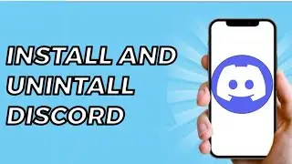 How to Install and Uninstall Discord on PC