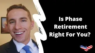Is Phase Retirement Right For You