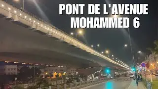 جولة في جسر شارع محمد السادس 2025