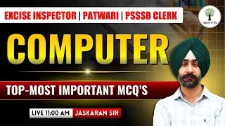 Excise Inspector, Patwari, PSSSB Clerk | Computer | Top-Most Important MCQ's | Jaskaran Sir