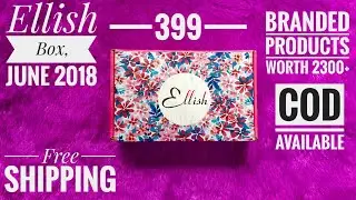 Ellish Box June 2018 | Products worth ₹2300 @ 399|Free shipping |COD available | Unboxing and Review
