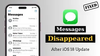 How To Fix iPhone Messages Disappearing After iOS 18 Update