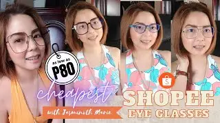 SHOPEE HAUL & TRY-ON | CHEAPEST EYE GLASSES
