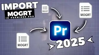 Как импортировать файлы .MOGRT в Premiere Pro 2025