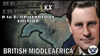 The Brits Take Africa! | HOI4 A to Z: Kaiserredux Edition (Kenyan-Ugandan Free State)