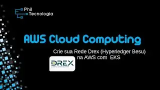 🚀 Como Criar uma Rede Drex (Hyperledger Besu) na AWS com  EKS