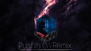 Pushin On Ineffektiv Remix