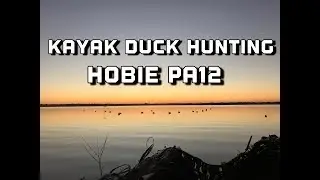Kayak Duck Hunting | Hobie pa12 Boat blind walkthrough