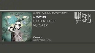 Foreign Guest feat. Guzy - Agnus Dei [UYSR039] #underyourskin #foreignguest #uysr039