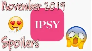 Ipsy November 2019 spoilers