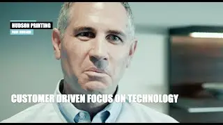Customer Driven Focus on Technology &middot; Paul Hudson &middot; Owner/CEO &middot; Hudson Printing &middot; Perspective