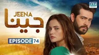 Turkish Drama in Urdu | JEENA Episode 74 | Urdu Dubbed | UC1O