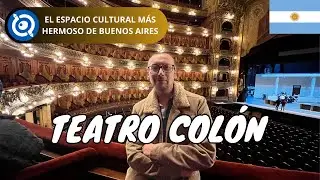 Cómo Visitar el Teatro Colón | Buenos Aires, Argentina (Ticket, Horario y Consejos)