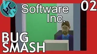 Bug Smash : Software Inc EP02 - Hard Mode, No Exploits, All Fun