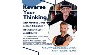 Reverse Your Thinking Radio Show with Mathius