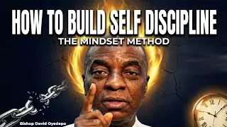 3 Ways To Build SELF  Discipline || BISHOP DAVID OYEDEPO