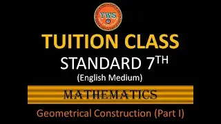 Online Tuitions for 7th Standard(English Medium) Mathematics-Geometrical Construction Part -I
