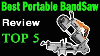 Top 5 Best Portable BandSaw On 2024