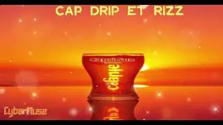 Cap Drip et Rizz v1