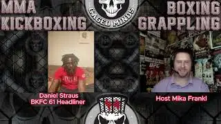 Daniel Straus | I Have to Do What I know how to do at BKFC 61