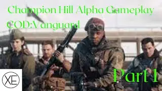 Champion Hill Alpha Gameplay | Call of Duty: Vanguard | Part 1