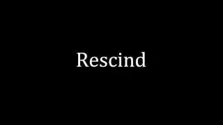 How to pronounce Rescind