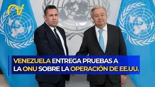 &iexcl;VENEZUELA DENUNCIA ANTE LA ONU! Samuel Moncada entrega pruebas de los ataques a Guterres