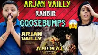 ANIMAL - ARJAN VAILLY SONG REACTION | Ranbir Kapoor | Sandeep V | Bhupinder B, Manan B |
