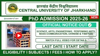 Central University of Jharkhand CUJ PhD Admission 2025-26 Notification | Eligibility, Subject, Seats