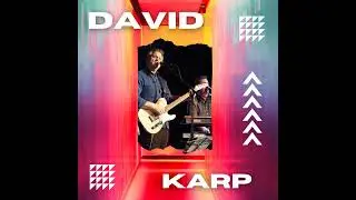 David Karp - Nothing to Quibble About When Exploring the 