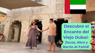 Discover the Charm of Old Dubai: Souks, Abra, and the Al Fahidi District Vlog 4