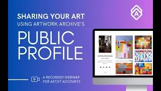 Feature Spotlight Sharing Your Work Using Artwork Archives's Public Profile