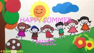 HAPPY SUMMER MUSIC FOR KIDS/ HAPPY MUSIC FOR KIDS/ SUMMER MUSIC FOR CHILDREN