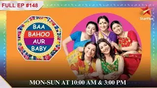 Anish ne diya sabko surprise! | S1 | Ep.148 | Baa Bahoo aur Baby