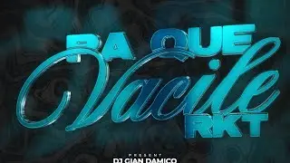 PA QUE VACILE - DJ GIAN DAMICO