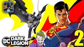 DC Dark Legion Gameplay Walkthrough Part 2 (Android, iOS)