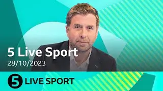 5 Live Sport supercut | 28/10/2023
