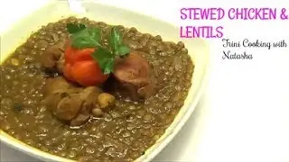 Курица, тушёная с чечевицей — Эпизод 477 — Trini Cooking