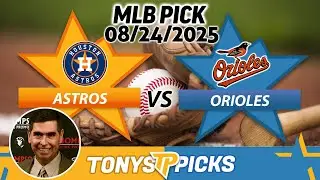 Houston Astros vs. Baltimore Orioles Pick 8/24/25 MLB Pick Prediction